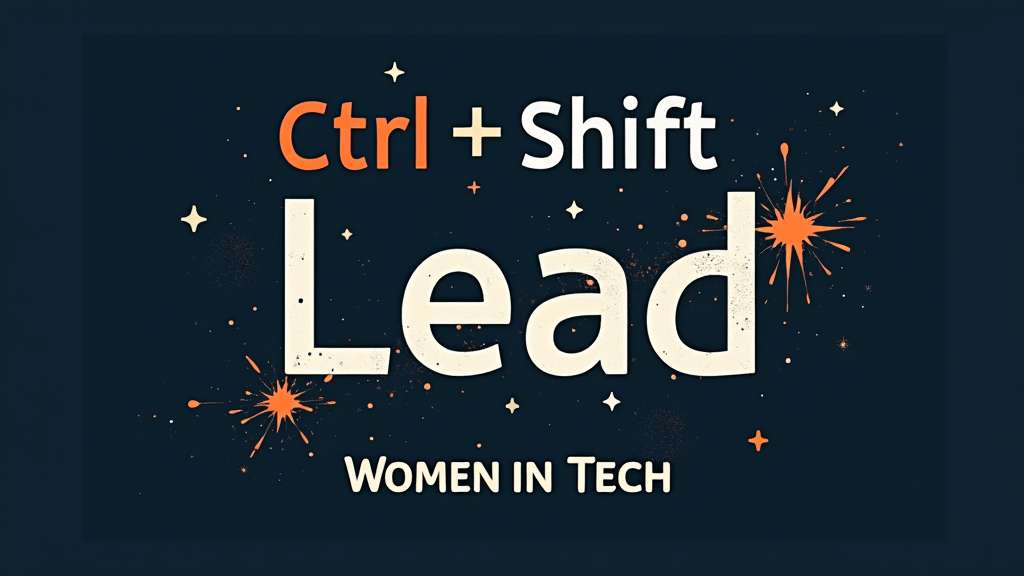 Minimalist typographic approach: 'Ctrl' and 'Shift' in a classic computer font. 'Lead' transitions to a bolder, more dynamic font to emphasize leadership. The '+' symbol could be a stylized spark or connecting element. 'Women in Tech' is strategically placed for balance.