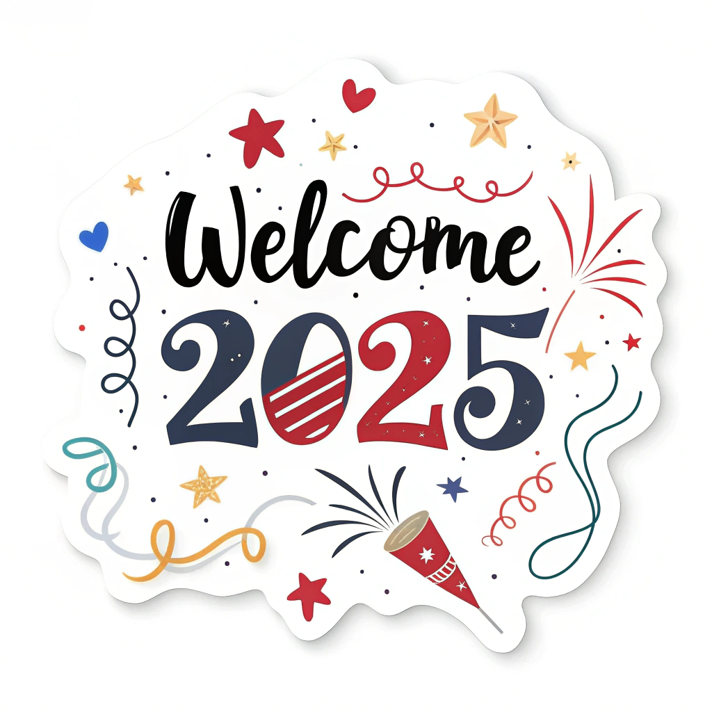 The image shows a welcome sign with the words Welcome 2025 written in bold, white lettering against a bright blue background. The sign is decorated with colorful stars and confetti, giving it a festive and celebratory feel.