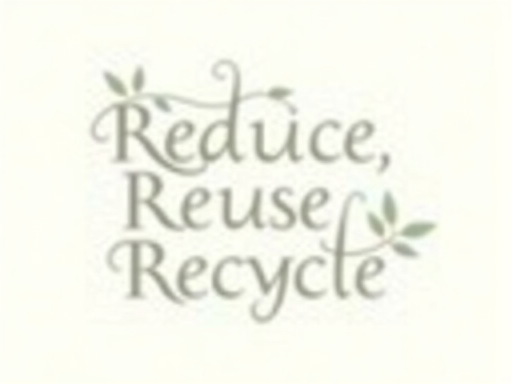 Elegant script or sans-serif font for 'Reduce, Reuse, Recycle' with subtle plant elements like vines, leaves, or roots growing around or emerging from the letters, symbolizing growth and renewal.