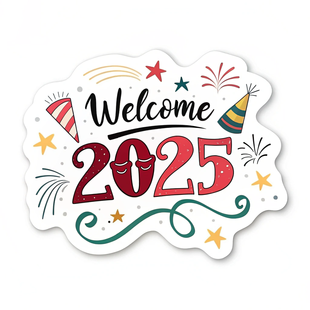 The image shows a white welcome sign with the words Welcome 2025 written in bold black font, surrounded by colorful fireworks and confetti, creating a festive atmosphere for the new year.