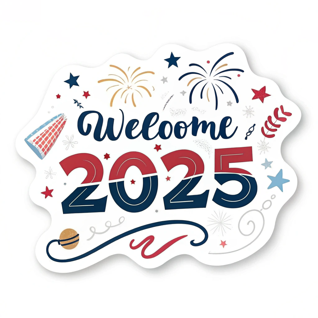 The image shows a welcome sign with the words Welcome 2025 written in bold, white lettering against a bright blue background. The sign is decorated with colorful fireworks and stars, giving it a festive and celebratory feel.