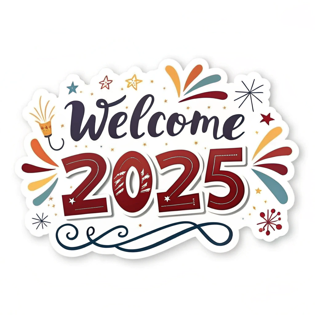 The image shows a white background with a sticker that reads Welcome 2025 and is decorated with colorful fireworks, creating a festive atmosphere to celebrate the new year.