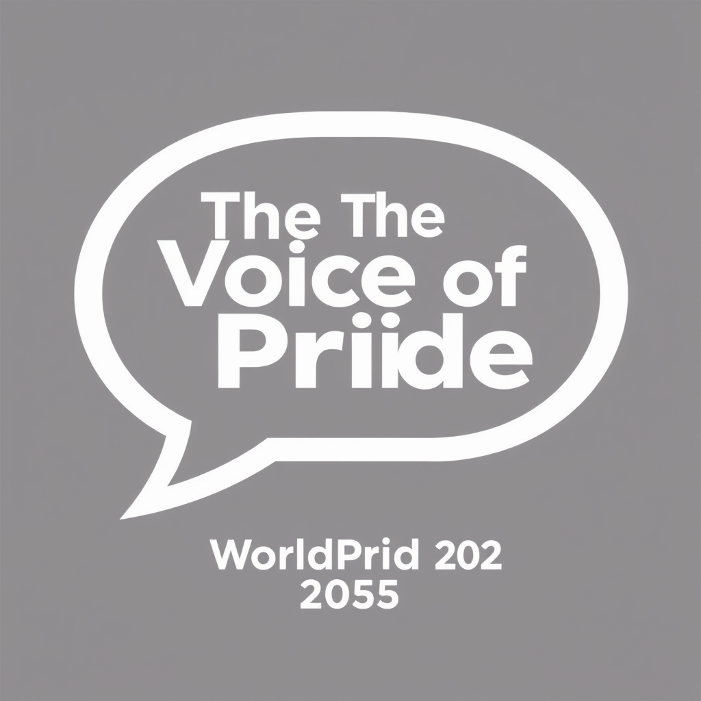 Speech Bubble Integration: Design 'The Voice of Pride' to appear as if emerging from or contained within a stylized, modern speech bubble or a set of prominent quotation marks. 'WorldPride 2025' could serve as a foundational typographic element, perhaps below or alongside, grounding the design.