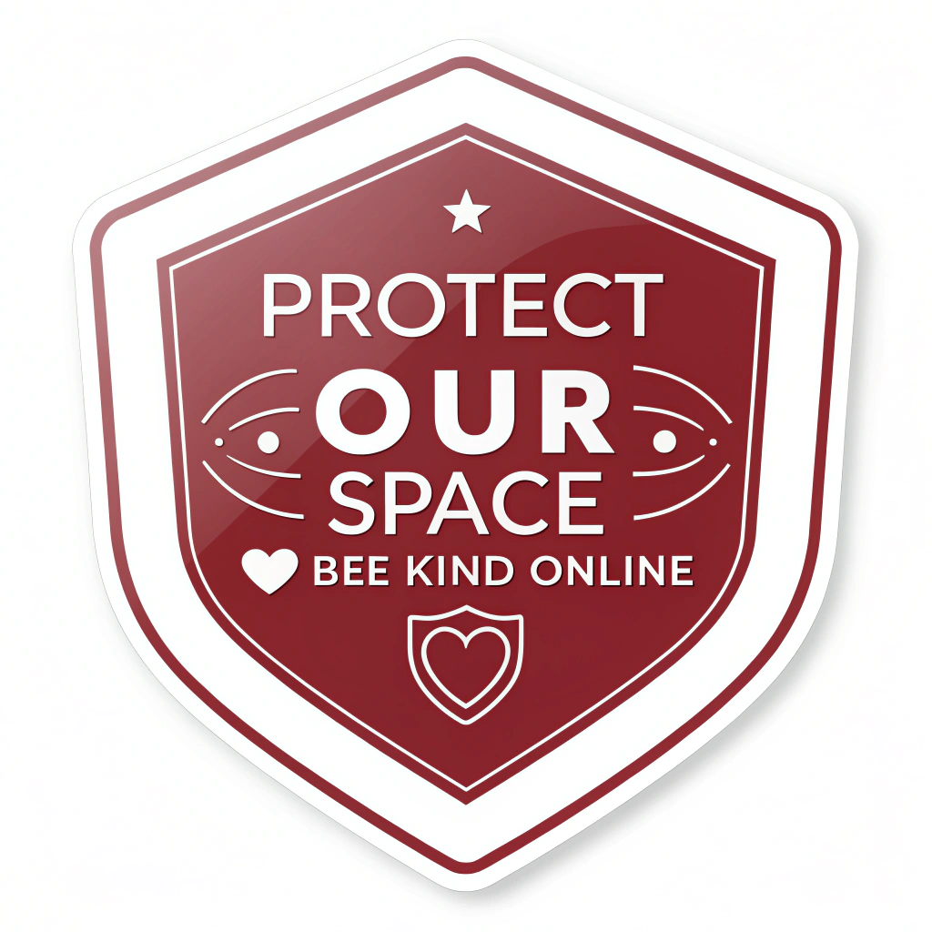 Shield of Kindness: A stop sign that incorporates a shield design within its borders. The text could be 'PROTECT OUR SPACE' and 'BE KIND ONLINE', with a small heart icon.