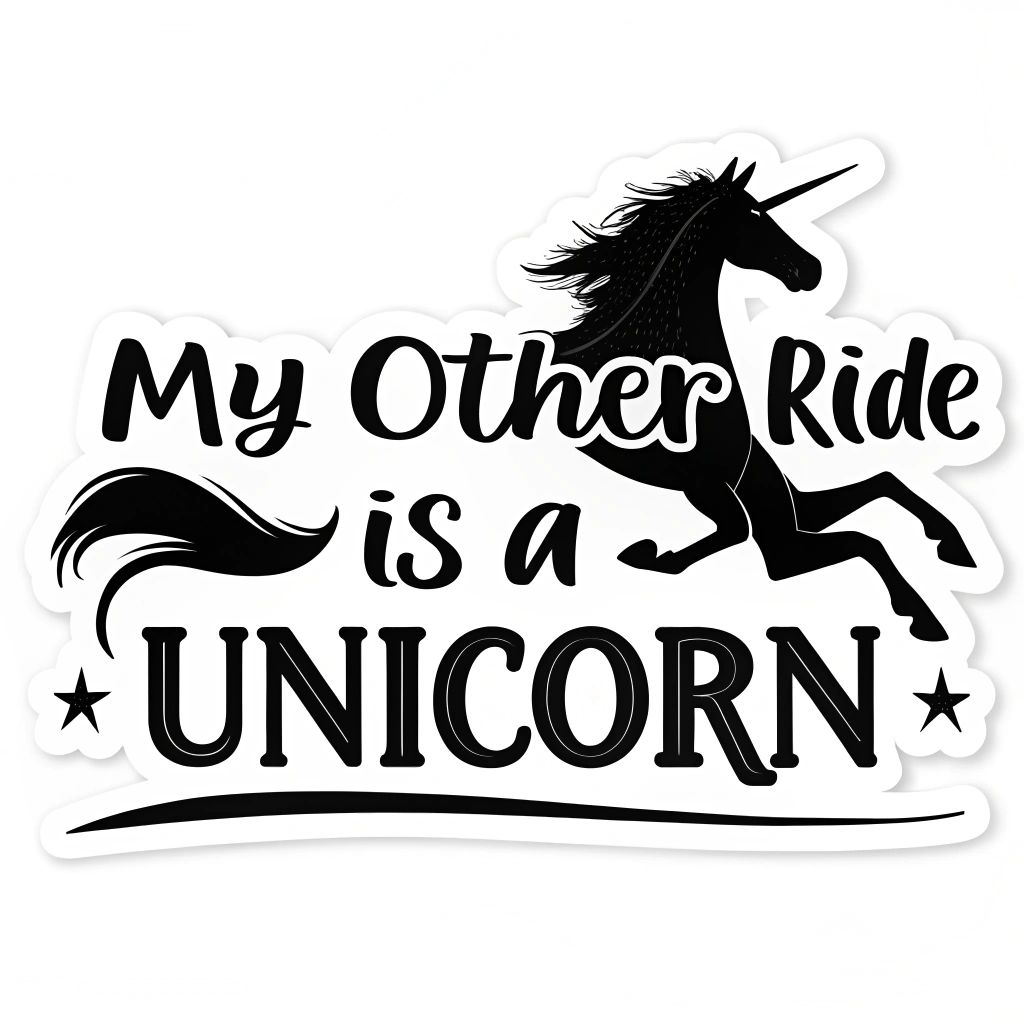 Design option 1: 'My other ride is a unicorn' with a silhouette of a unicorn.